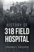 History of 318 Field Hospital - Paperback