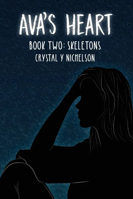 Ava's Heart: Book Two: Skeletons - Paperback