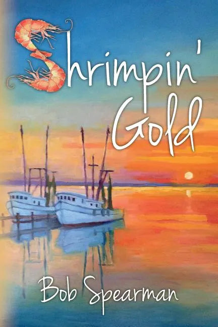 Shrimpin' Gold - Paperback