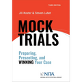 Mock Trials: Preparing, Presenting, and Winning Your Case - Paperback
