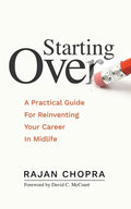 Starting Over: A Practical Guide For Reinventing Your Career In Midlife - Paperback