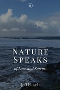 Nature Speaks of Love and Sorrow - Paperback
