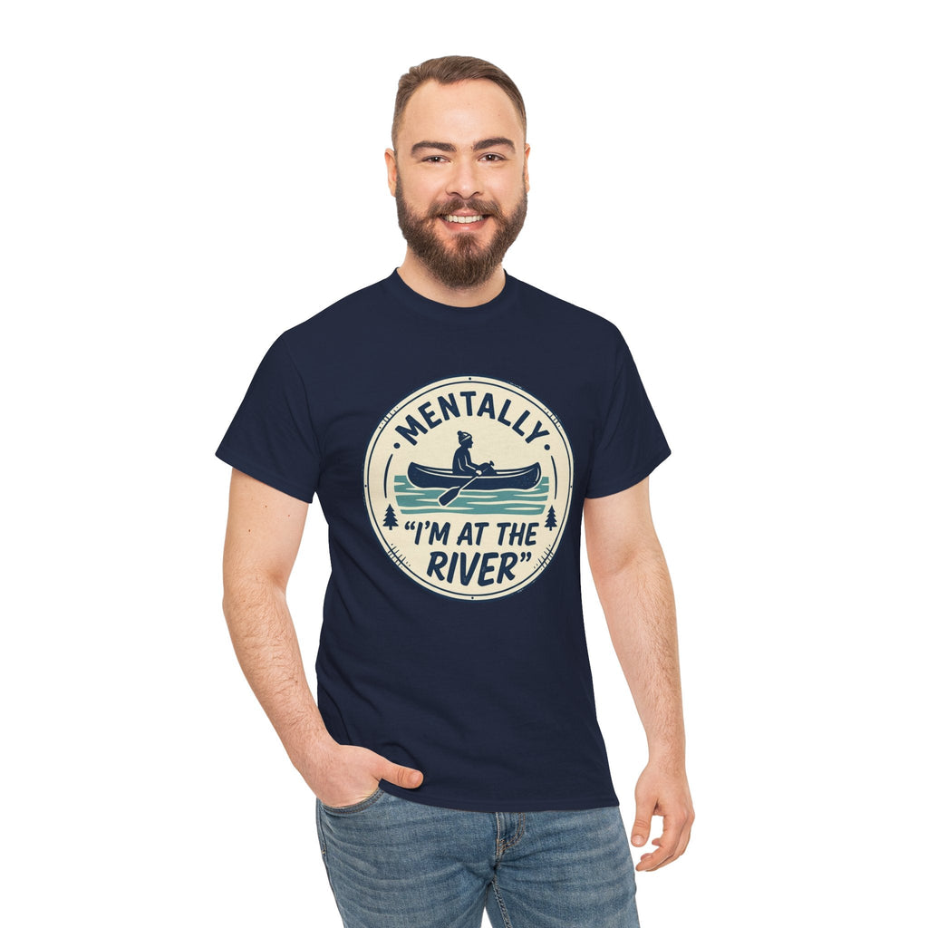 "Mentally I’m At The River" Canoe Graphic Tee