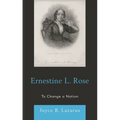 Ernestine L. Rose: To Change a Nation - Paperback