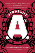 Straight A's: Asian American College Students in Their Own Words - Paperback
