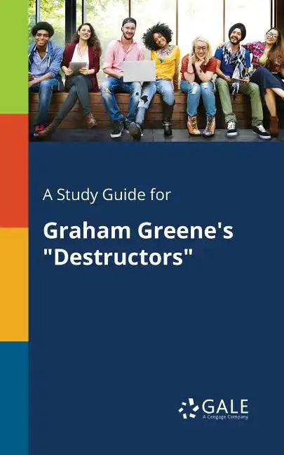 A Study Guide for Graham Greene's "Destructors" - Paperback