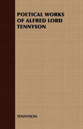 Poetical Works of Alfred Lord Tennyson - Paperback