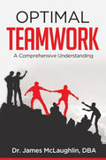 Optimal Teamwork: A Comprehensive Understanding - Paperback