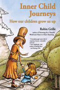 Inner Child Journeys: How our Children Grow us up - Paperback