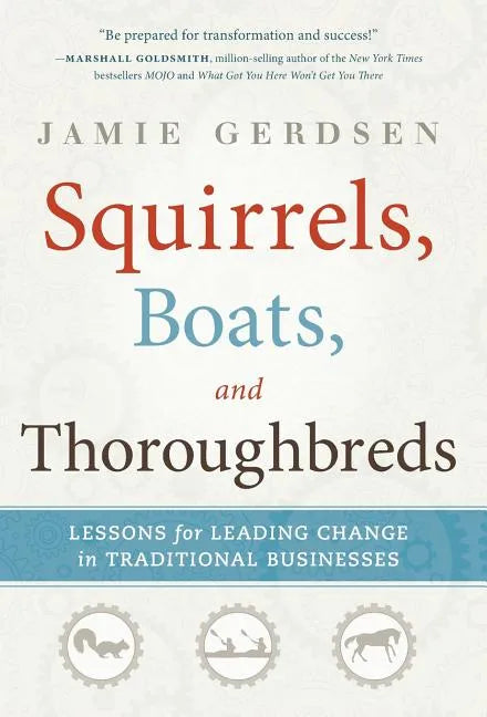 Squirrels, Boats, and Thoroughbreds - Hardcover