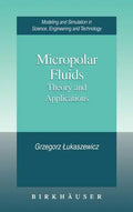 Micropolar Fluids: Theory and Applications - Hardcover