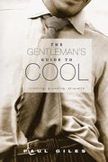 The Gentleman's Guide to Cool - Paperback