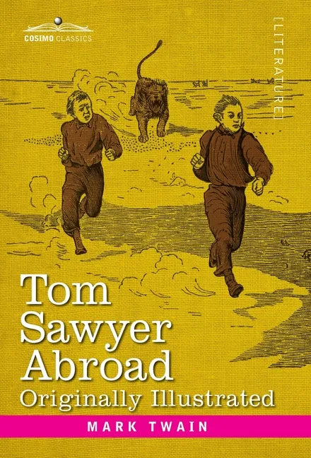 Tom Sawyer Abroad: By Huck Finn - Hardcover