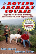 The Roving Archery Course: A guide for course planning, construction, and appreciation - Paperback