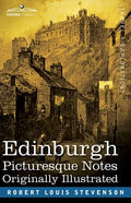 Edinburgh: Picturesque Notes - Paperback