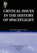Critical Issues in the History of Spaceflight (NASA Publication SP-2006-4702) - Paperback