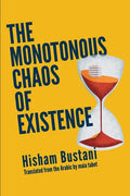 The Monotonous Chaos of Existence - Paperback