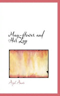 May-flower and Her Log - Hardcover