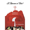 A Ransom in Vain?: 1 Timothy 2:1-7 Galations 2:21 - Paperback