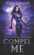Compel Me: A Reverse Harem Vampire Romance - Paperback