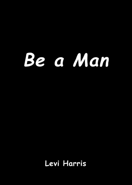 Be a Man - Paperback