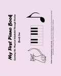My First Piano Book: Learning The Musical Alphabet Through Stories Book One - Paperback