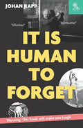 It is human to forget: Warning: this book will make you laugh - Paperback