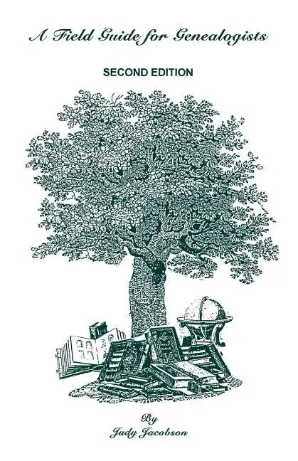 Field Guide for Genealogists. Second Edition - Paperback