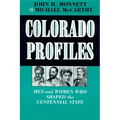 Colorado Profiles: Men and Women Who Shaped the Centennial State - Paperback