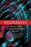 Resonances: Noise and Contemporary Music - Paperback
