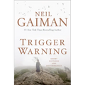 Trigger Warning: Short Fictions and Disturbances - Hardcover