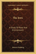 The Jews: A Study of Race and Environment - Paperback
