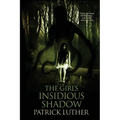 The Girl's Insidious Shadow - Paperback