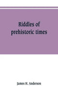 Riddles of prehistoric times - Paperback