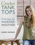 Crochet Tank Tops: 9 Designs for Warmer Weather - Paperback
