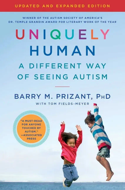 Uniquely Human: Updated and Expanded: A Different Way of Seeing Autism - Paperback
