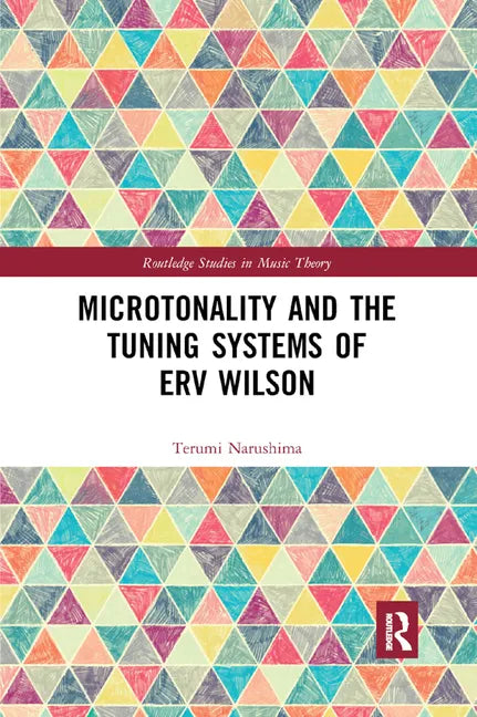 Microtonality and the Tuning Systems of Erv Wilson - Paperback