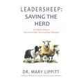 Leadersheep: A Fable About Successfully Executing Change - Paperback