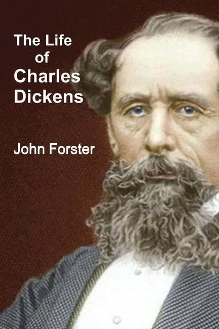 The Life of Charles Dickens - Paperback