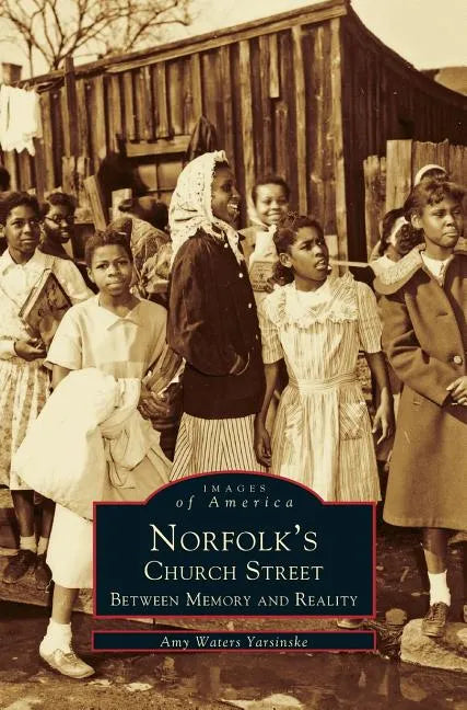 Norfolk's Church Street: Between Memory and Reality - Hardcover