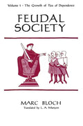 Feudal Society, Volume 1 - Paperback