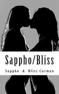 Sappho/Bliss: Homoerotic Poetry from Ancient & Victorian Times - Paperback
