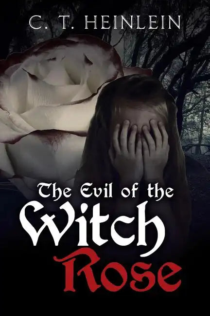 The Evil of the Witch Rose - Paperback