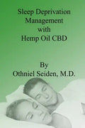 Sleep Deprivation Management with Hemp Oil CBD - Paperback