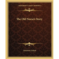 The Old Nurse's Story - Paperback