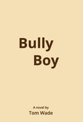 Bully Boy - Hardcover