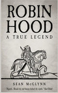 Robin Hood: A True Legend - Paperback