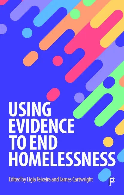 Using Evidence to End Homelessness - Paperback