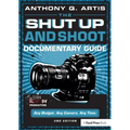 The Shut Up and Shoot Documentary Guide: A Down & Dirty DV Production - Paperback