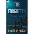 The Forgotten: A Novel of the Korean War - Paperback